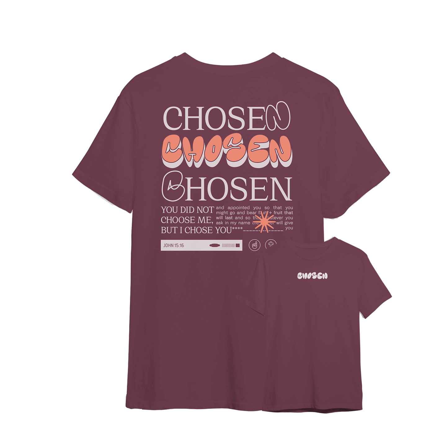 "Chosen" T-Shirt 100% Cotton John 15:16